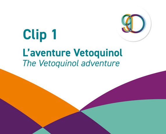 clips_90_ans_bilingual_0.jpg The Vetoquinol Adventure - L'aventure Vetoquinol